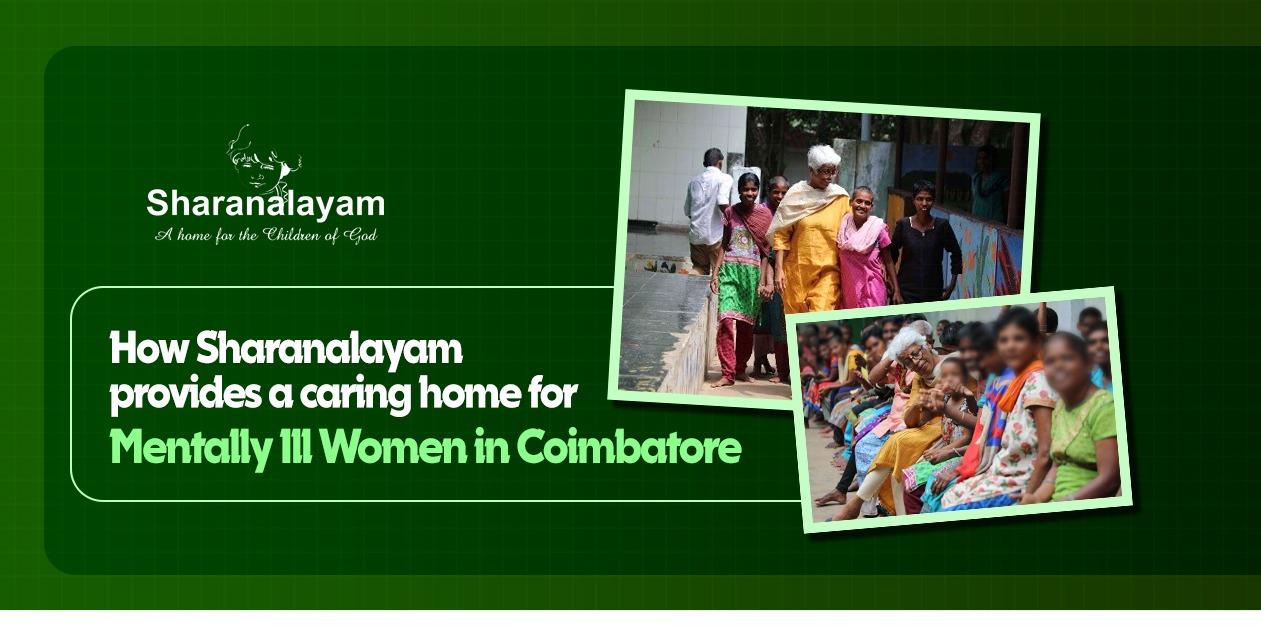 How Sharanalayam provides a caring home for Mentally Ill Women in Coimbatore