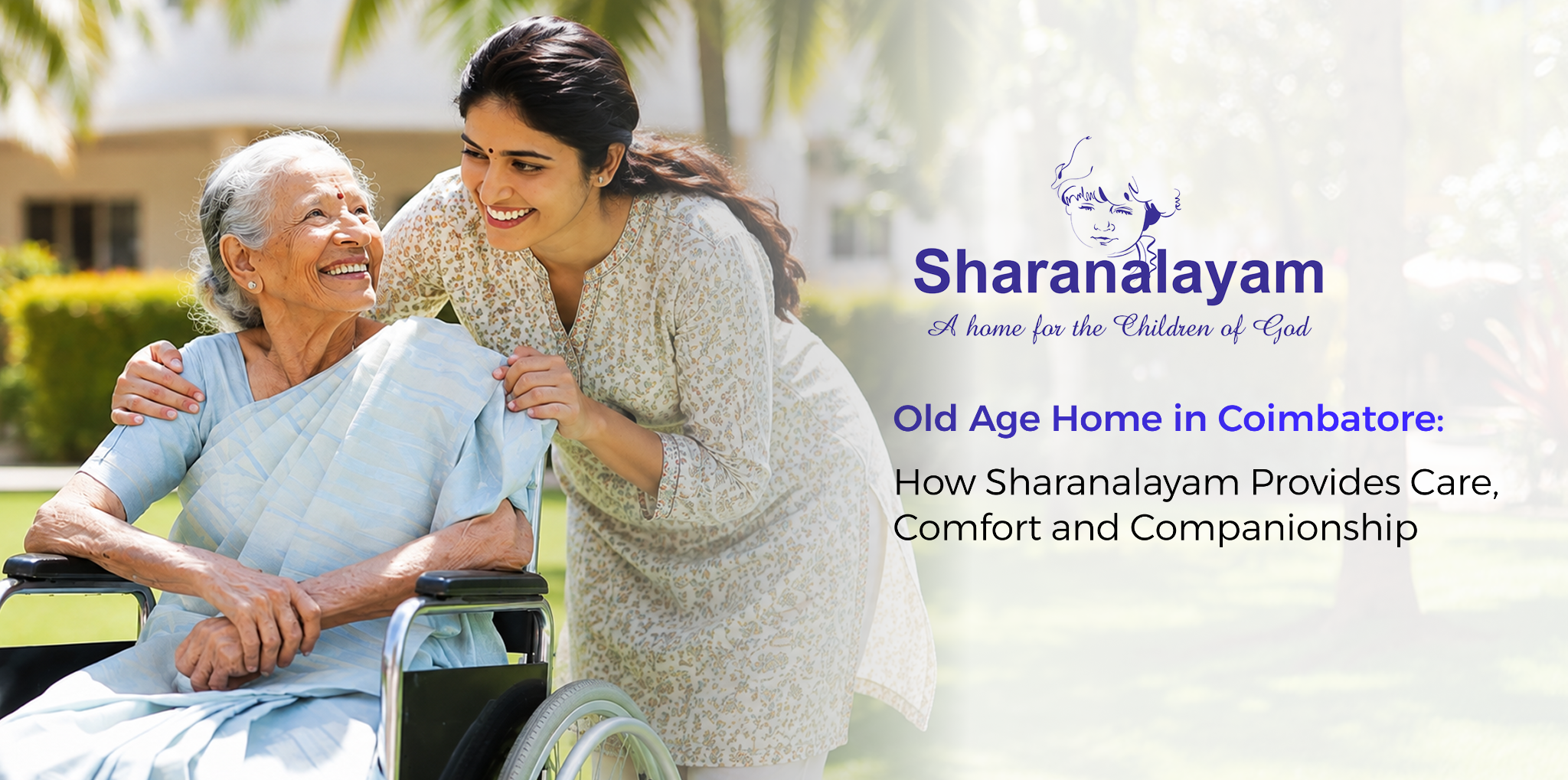 Old Age Home in Coimbatore: How Sharanalayam Provides Care, Comfort and Companionship